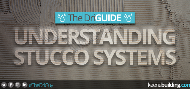 The Dri-Guide to Understanding Stucco Systems