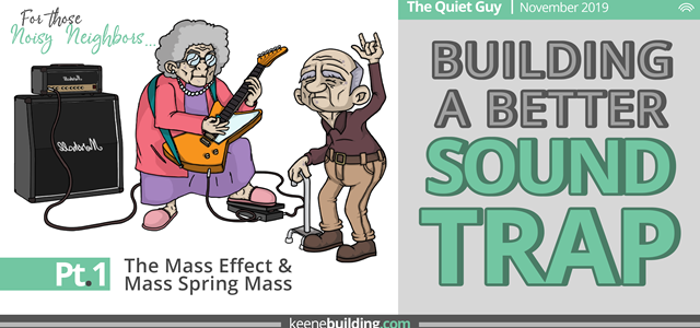 Building a Better Sound Trap, Pt. 1 - The Mass Law & Mass Spring Mass 