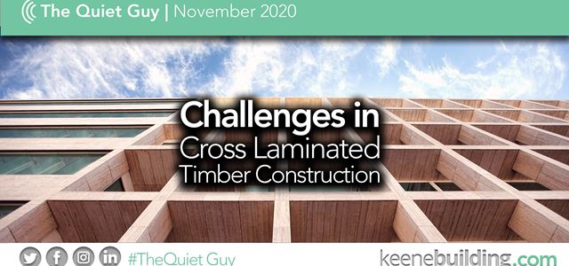 Challenges in Cross Laminated Timber Construction